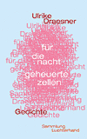für die nacht geheuerte zellen von Ulrike Draesner Buch bestellen