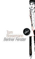 Berliner Fenster von Tom Bresemann Buch bestellen