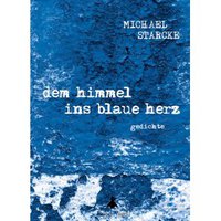 dem himmel ins blaue herz von Michael Starcke Buch bestellen
