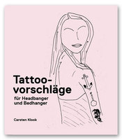 Tattoovorschläge für Headbanger und Bedhanger von Carsten Klook