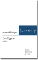 Das Eigene von Markus Hallinger Lyrikedition 2000
