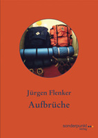 Aufbrüche von Jürgen Flenker Sonderpunkt Verlag
