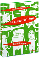 In dieser Wildnis von Constantin Göttfert Buch bestellen - poetenladen