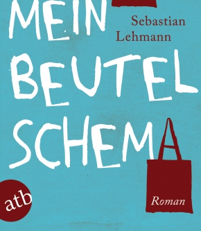 Genau mein Beutelschema, Sebastian Lehmann, Aufbau Verlag
