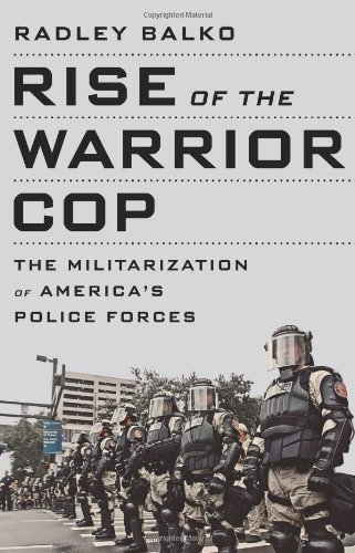 Balko_Warrior Cop