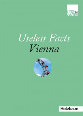 Useless Facts Vienna