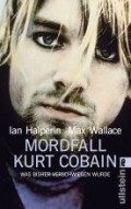 Ian Halperin/Max Wallace: Mordfall Kurt Cobain