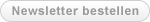 Newsletter bestellen