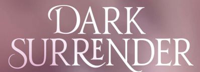 DARK SURRENDER