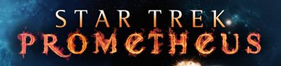 STAR TREK - Prometheus