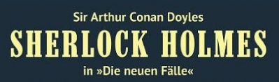 Sherlock Holmes: Die neuen Flle