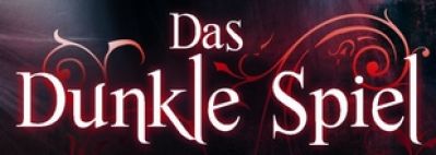 DAS DUNKLE SPIEL