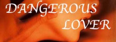 Dangerous Lover