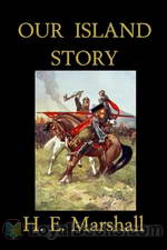 Our Island Story by Henrietta Elizabeth Marshall