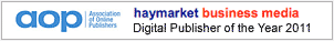 Haymarket Business Media AOP Digital Publisher of the Year 2011