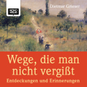 Wege, die man nicht vergisst