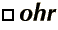 Ohr