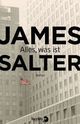 Cover: James Salter: Alles, was ist. Roman