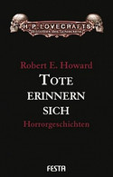 H.P. Lovecrafts Bibliothek des Schreckens: Tote erinnern sich (Horrorgeschichten 2)