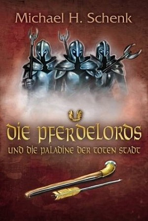 Die Pferdelords und die Paladine der toten Stadt