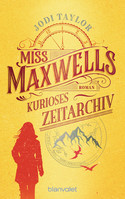 Miss Maxwells kurioses Zeitarchiv (Die Chroniken von St. Mary's 1)