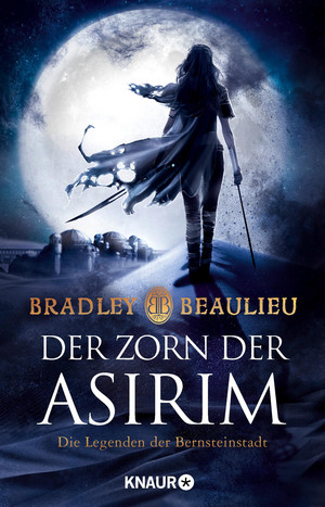 Der Zorn der Asirim: Die Legenden der Bernsteinstadt (Zeitalter der Zwölf Könige 2)