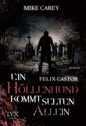 Ein Höllenhund kommt selten allein