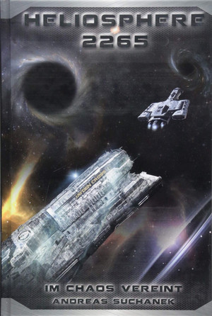 Heliosphere 2265 - Der Helix-Zyklus 3: Im Chaos vereint (Bände 19-21)