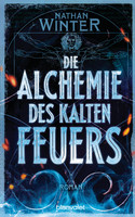 Die Alchemie des kalten Feuers
