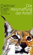 Dietmar Dath | Die Abschaffung der Arten
