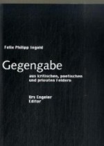 Felix Philipp Ingold | Gegengabe