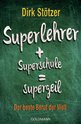 Dirk-Christian Stötzer,Beate Stoffers - Superlehrer, Superschule, supergeil