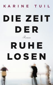 VS_9783550081750-Tuil-Die-Zeit-der-Ruhelosen_U1.indd
