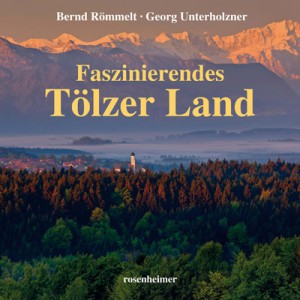 Buchtitel Faszinierendes Tölzer Land