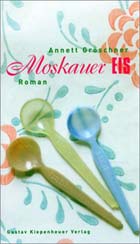 Annett Gröschner: Moskauer Eis. Link zu amazon.de