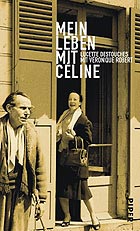 Lucette Destouches; Véronique Robert: Mein Leben mit Céline
