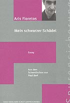 Aris Fioretos: Mein schwarzer Schädel