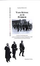 Stephan Malinowski: Vom König zum Führer