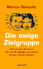 Martin Schacht: Die ewige Zielgruppe