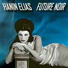 Hanin Elias: Future Noir