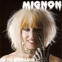 Mignon, Bad Evil Wicked & Mean