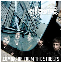 Atomic: Coming up from the Streets