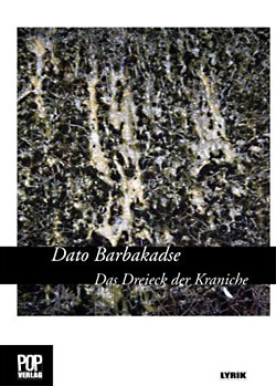 Dato Barbakadse: Das Dreieck der Kraniche