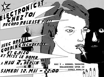 Electronicat: Chez toi, Recordreleaseparty, 12. Mai 2007, Berlin, HAU2