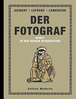 Didier Lefèvre, Emmanuelle Guibert, Fréderic Lemercier: Der Fotograf. Band 1: In den Bergen Afghanistans