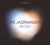 The Jazzinvaders: Blow!