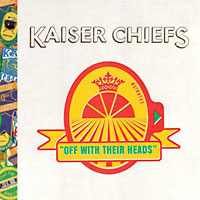 Kaiser Chiefs: Off With Their Heads