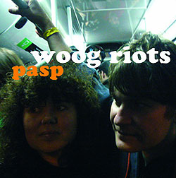 WOOG RIOTS: PASP