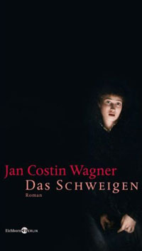 Jan Costin Wagner: Das Schweigen