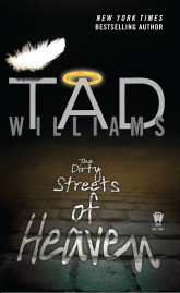 The Dirty Streets of Heaven by Tad Williams